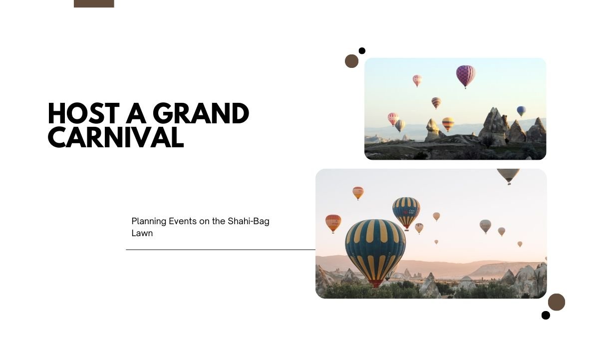 shahi-bag lawn events, hosting a carnival, event planning tips, grand carnival planning, lawn event guide, shahi-bag lawn booking, outdoor carnival ideas, event management tips, festival planning, shahi-bag lawn celebrations,